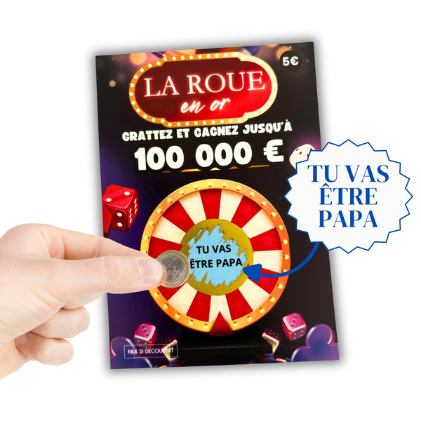 La roue en or - Carte à Gratter annonce "Tu vas être papa"